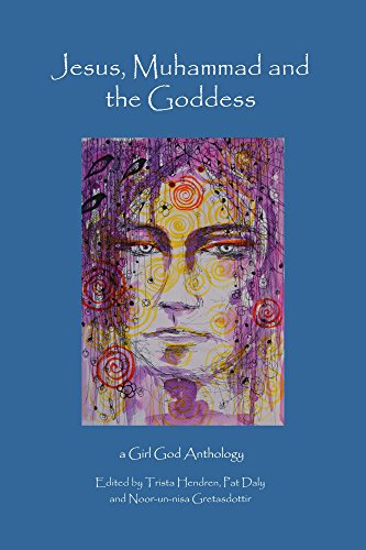 Jesus, Mohammed, and The Goddess